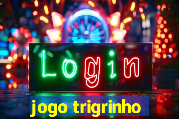 jogo trigrinho